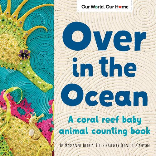 Бумажная книга «Over in the Ocean: A beach baby animal habitat book», автор Марианна Беркес - фото №1