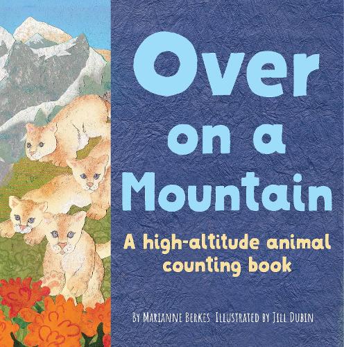 Бумажная книга «Over on a Mountain: A high-altitude baby animal counting book», автор Марианна Беркес - фото №1