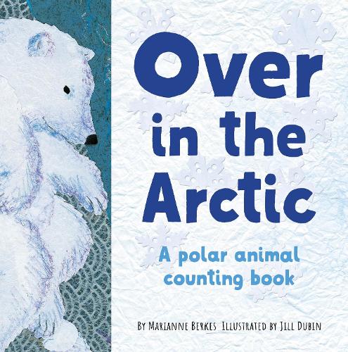 Бумажная книга «Over in the Arctic: A polar baby animal counting book», автор Марианна Беркес - фото №1