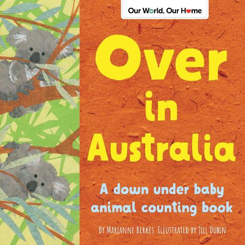 Бумажная книга «Over in Australia: A down under baby animal counting book», автор Марианна Беркес - фото №1