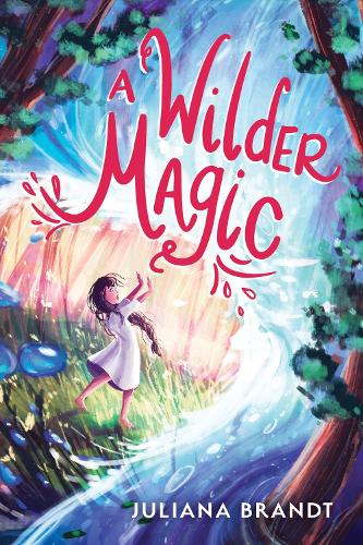 Бумажная книга «A Wilder Magic», автор Джулиана Брандт - фото №1