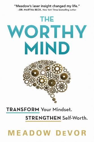 Бумажная книга «The Worthy Mind: Transform Your Mindset. Strengthen Self-Worth.», автор Мидоу ДеВор - фото №1