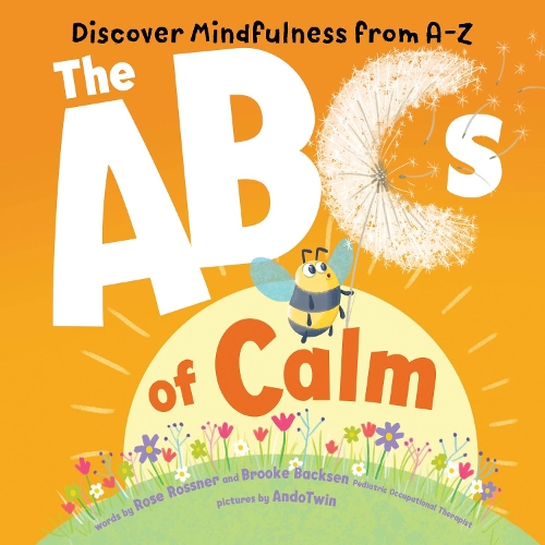Бумажная книга «ABCs of Calm: Discover Mindfulness from A-Z», автор Роуз Росснер - фото №1