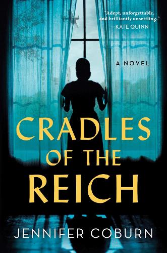 Бумажная книга «Cradles of the Reich: A Novel», автор Дженнифер Кобурн - фото №1
