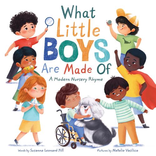 Бумажная книга «What Little Boys Are Made Of: A Modern Nursery Rhyme», автор Сюзанна Леонард Хилл - фото №1