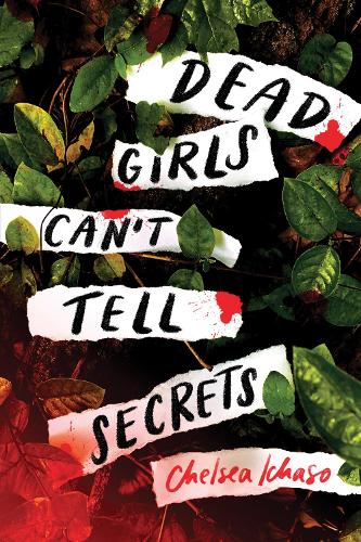 Паперова книга «Dead Girls Can't Tell Secrets», автор Челсі Ічасо - фото №1