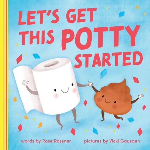 Паперова книга «Let's Get This Potty Started», автор Роуз Росснер - фото №1