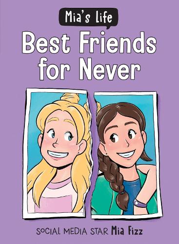 Паперова книга «Mia's Life: Best Friends for Never», автор Міа Фізз - фото №1