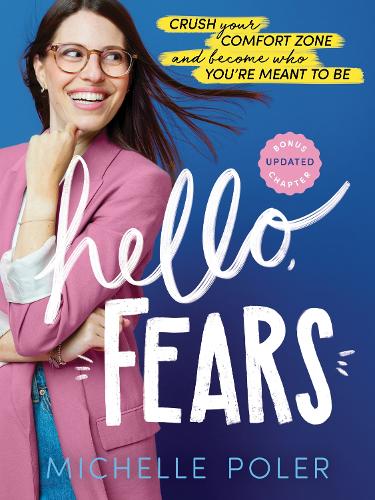 Бумажная книга «Hello, Fears: Crush Your Comfort Zone and Become Who You’re Meant to Be», автор Мишель Полер - фото №1