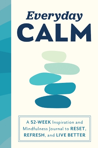[object Object] «Everyday Calm: A 52-Week Inspiration and Mindfulness Journal to Reset, Refresh, and Live Better», автор Sourcebooks - фото №1