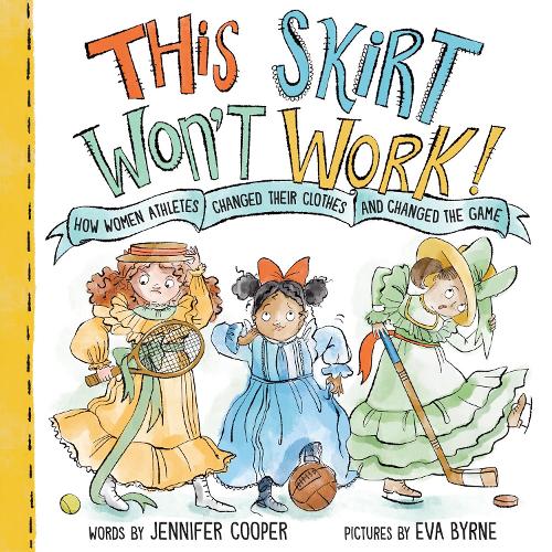 Бумажная книга «This Skirt Won't Work!: How Women Athletes Changed Their Clothes and Changed the Game?», автор Дженнифер Купер - фото №1