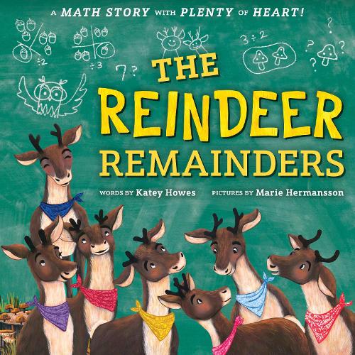 Бумажная книга «Reindeer Remainders: A Math Story with Plenty of Heart», автор Кейти Хаус - фото №1