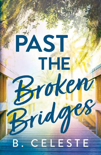Бумажная книга «Past the Broken Bridges», автор Б. Селеста - фото №1