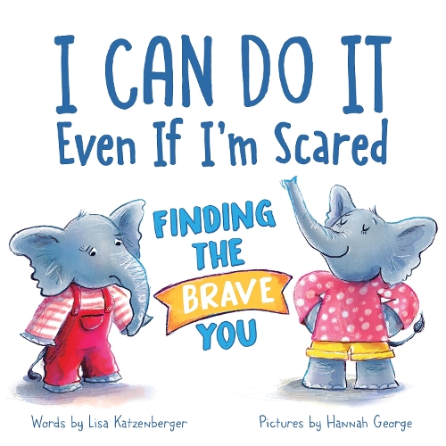Паперова книга «I Can Do It Even If I'm Scared: Finding the Brave You», автор Ліза Катценбергер - фото №1
