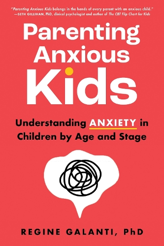 Бумажная книга «Parenting Anxious Kids: Understanding Anxiety in Children by Age and Stage» - фото №1