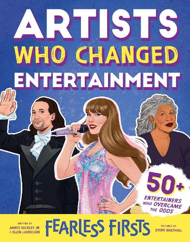 Бумажная книга «Fearless Firsts: Artists Who Changed Entertainment», авторов Эллен Лабрек, Джеймс Бакли-младший - фото №1