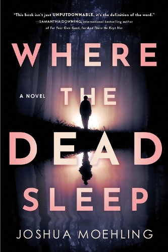 Паперова книга «Where the Dead Sleep: A Novel», автор Джошуа Моелінг - фото №1