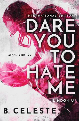 Бумажная книга «Dare You to Hate Me», автор Б. Селеста - фото №1