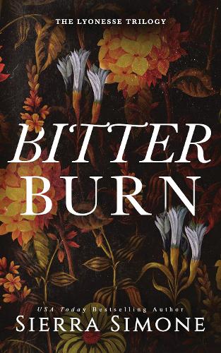 Бумажная книга «Bitter Burn: A Dark Why Choose Romance (Lyonesse Book 3)», автор Сьерра Симоне - фото №1