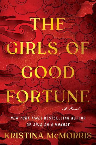 Бумажная книга «The Girls of Good Fortune (Deluxe Edition): A Novel», автор Кристина МакМоррис - фото №1