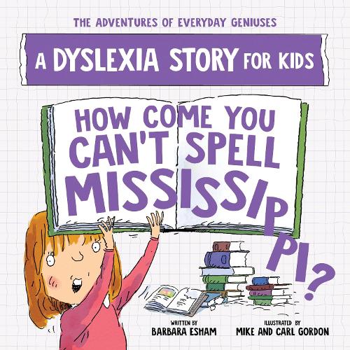Паперова книга «How Come You Can't Spell Mississippi: A Dyslexia Story for Kids», автор Барбара Ешем - фото №1