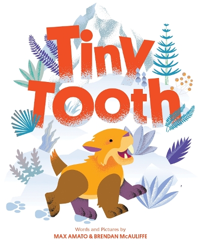 Паперова книга «Tiny Tooth: A Cute Prehistoric Picture Story Book for Children», авторів Брендан Маколіфф, Макс Амато - фото №1