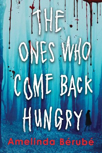 Паперова книга «The Ones Who Come Back Hungry», автор Амелінда Берубе - фото №1