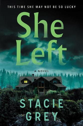Паперова книга «She Left: A Novel», автор Стейсі Грей - фото №1