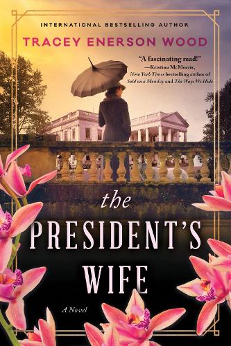 Бумажная книга «The President's Wife: A Novel», автор Трейси Энерсон Вуд - фото №1