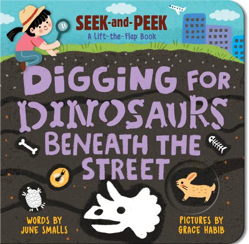 Бумажная книга «Digging for Dinosaurs: Beneath the Street», автор Джун Смоллс - фото №1