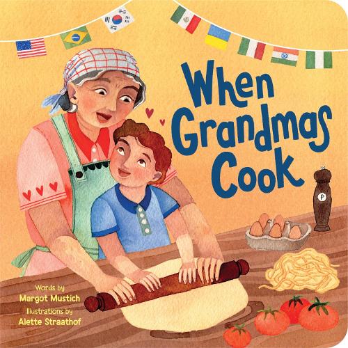 Бумажная книга «When Grandmas Cook: In the Kitchen with Grandmas, Nonnas, and Abuelas», автор Марго Мустич - фото №1
