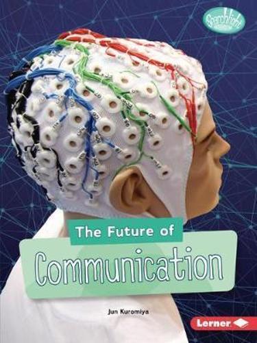 Бумажная книга «The Future of Communication», автор Дзюн Куромия - фото №1