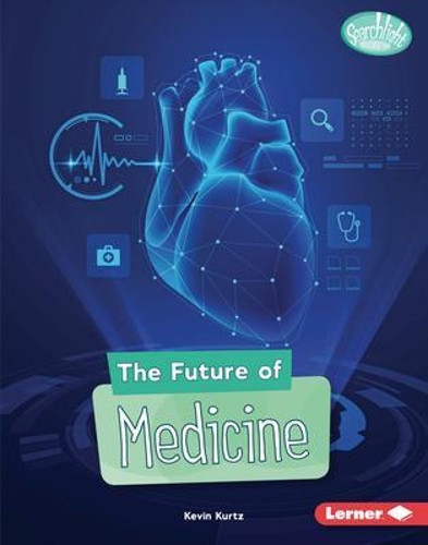 Бумажная книга «The Future of Medicine», автор Кевин Курц - фото №1