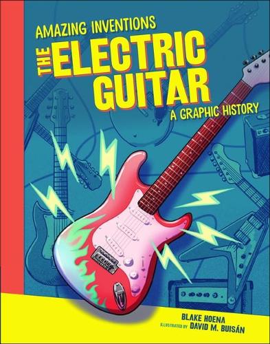 [object Object] «The Electric Guitar: A Graphic History», автор Блейк Гоена - фото №1