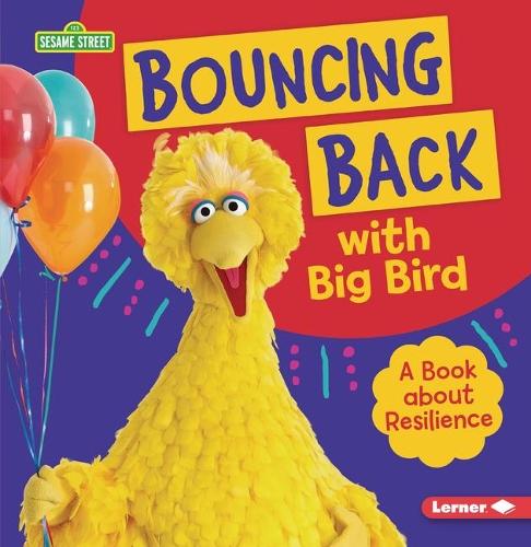 Бумажная книга «Bouncing Back with Big Bird: A Book about Resilience», автор Джилл Колелла - фото №1