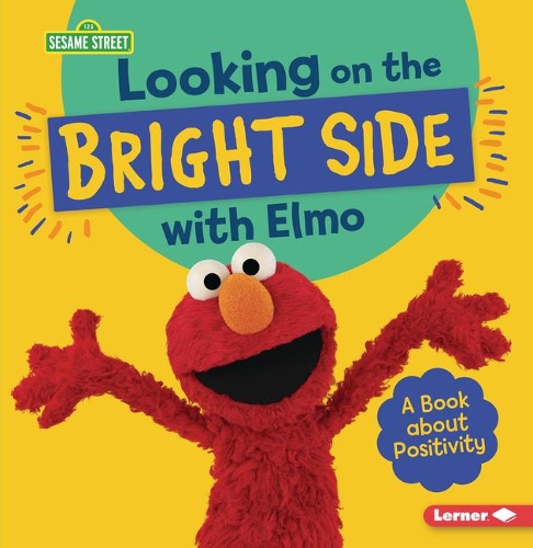 Бумажная книга «Looking on the Bright Side with Elmo: A Book about Positivity», автор Джилл Колелла - фото №1