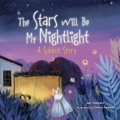 Бумажная книга «The Stars Will Be My Nightlight: A Sukkot Story», автор Джен Халперн - фото №1