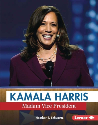 Бумажная книга «Kamala Harris: Madam Vice President», автор Хизер Э. Шварц - фото №1