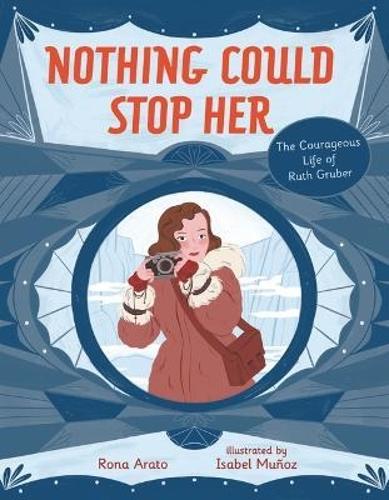 Бумажная книга «Nothing Could Stop Her: The Courageous Life of Ruth Gruber», автор Рона Арато - фото №1