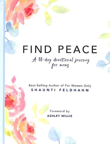 Бумажная книга «Find Peace: A 40-Day Devotional Journey for Moms», автор Шонти Фельдхан - фото №1