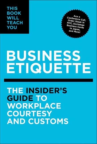 Бумажная книга «This Book Will Teach You Business Etiquette: The Insider's Guide to Workplace Courtesy and Customs», автор Тим Рейборн - фото №1