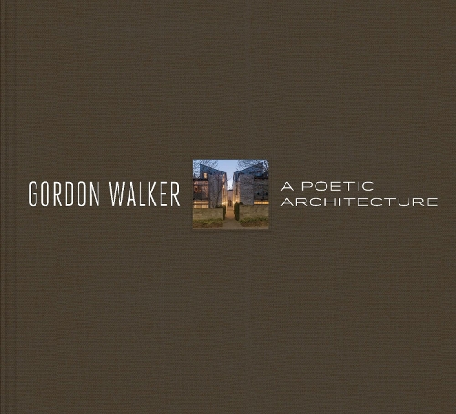 Паперова книга «Gordon Walker: A Poetic Architecture», автор Грант Гільдебранд - фото №1