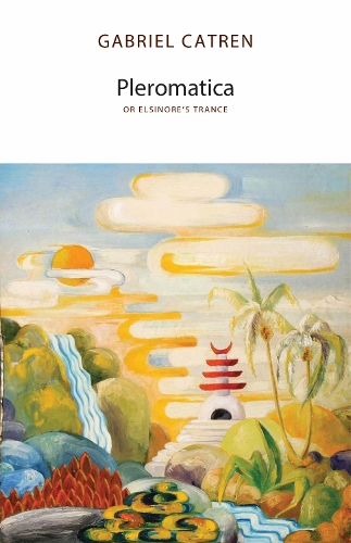Паперова книга «Pleromatica, or Elsinore's Trance», автор Габріель Катрен - фото №1
