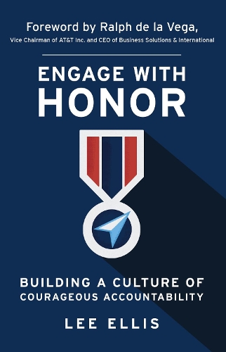 Паперова книга «Engage with Honor: Building a Culture of Courageous Accountability», автор Лі Елліс - фото №1
