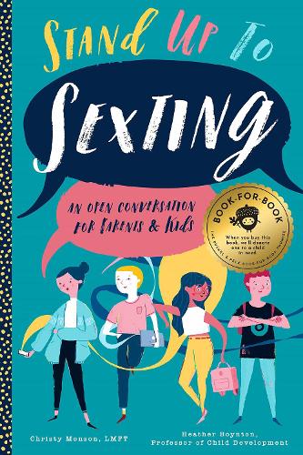 Бумажная книга «Stand Up to Sexting: An Open Conversation for Parents and Tweens», автор Кристи Монсон - фото №1