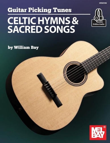 Бумажная книга «Guitar Picking Tunes: Celtic Hymns and Sacred Songs», автор Уильям Бэй - фото №1