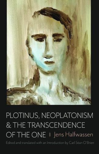 Паперова книга «Plotinus, Neoplatonism, and the Transcendence of the One», автор Йенс Халфвассен - фото №1