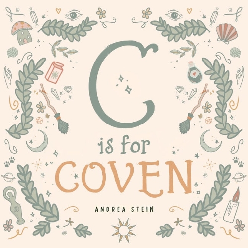 Паперова книга «C is for Coven: A Witchcraft Alphabet Book», автор Андреа Стайн - фото №1