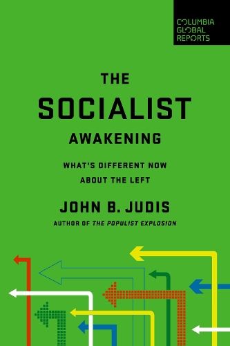 Бумажная книга «The Socialist Awakening: What's Different Now About the Left», автор Джон Б. Джудис - фото №1