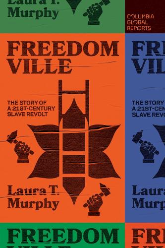 Бумажная книга «Freedomville: The Story of a 21st-Century Slave Revolt», автор Лора Т. Мерфи - фото №1